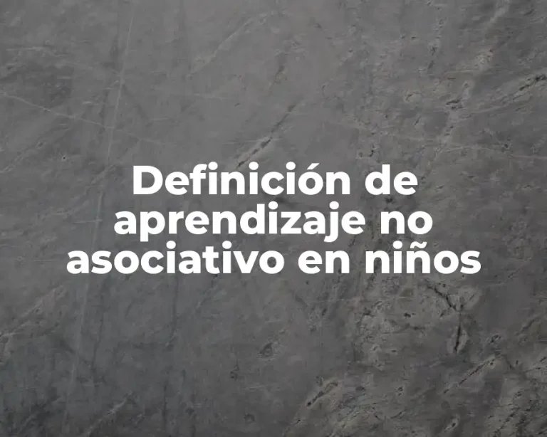 Definición de aprendizaje no asociativo en niños