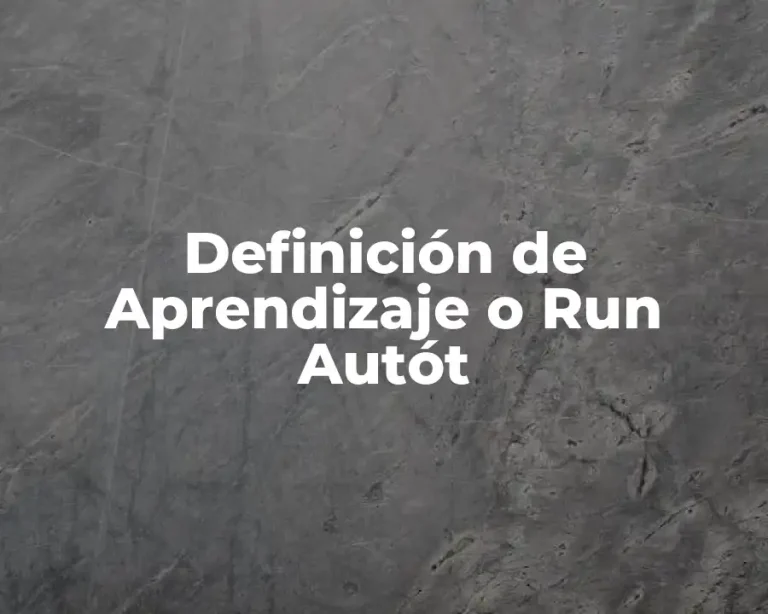 Definición de Aprendizaje o Run Autót