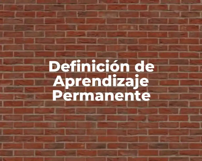 Definición de Aprendizaje Permanente
