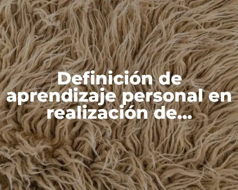 Definición de aprendizaje personal en realización de proyectos