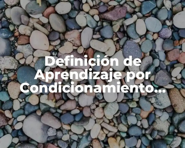 Definición de Aprendizaje por Condicionamiento Clásico