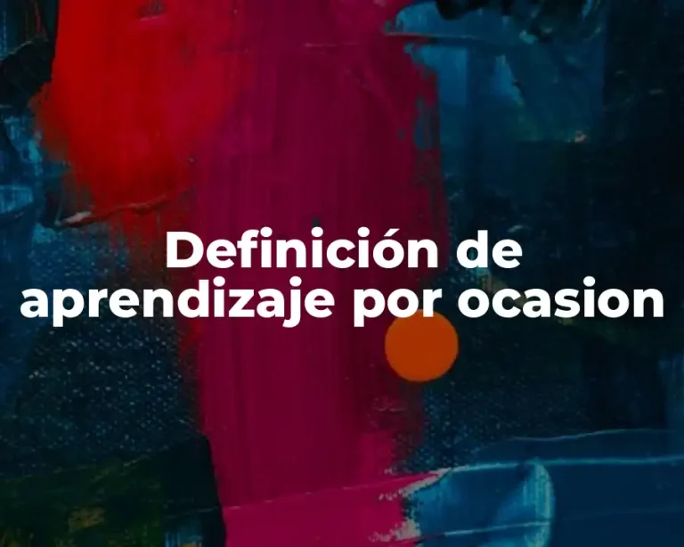 Definición de aprendizaje por ocasion