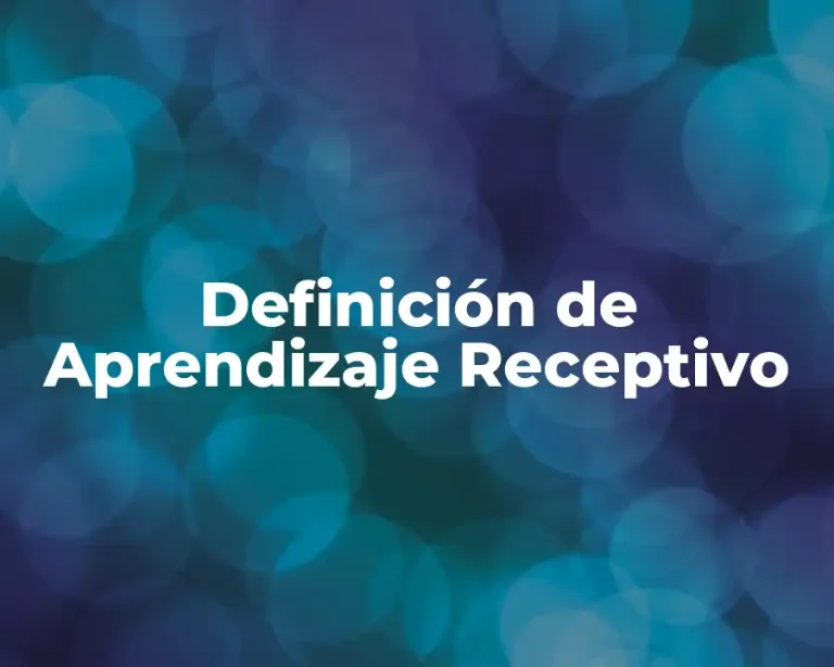 Definición de Aprendizaje Receptivo