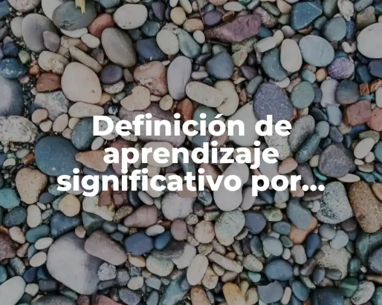 Definición de aprendizaje significativo por representaciones