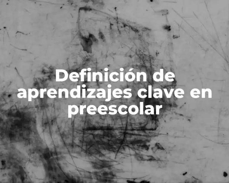 Definición de aprendizajes clave en preescolar