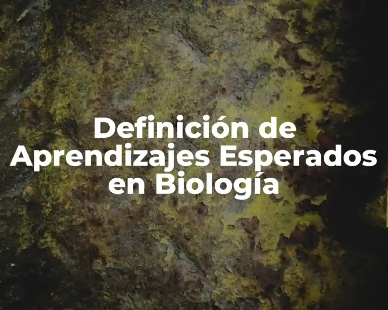 Definición de Aprendizajes Esperados en Biología