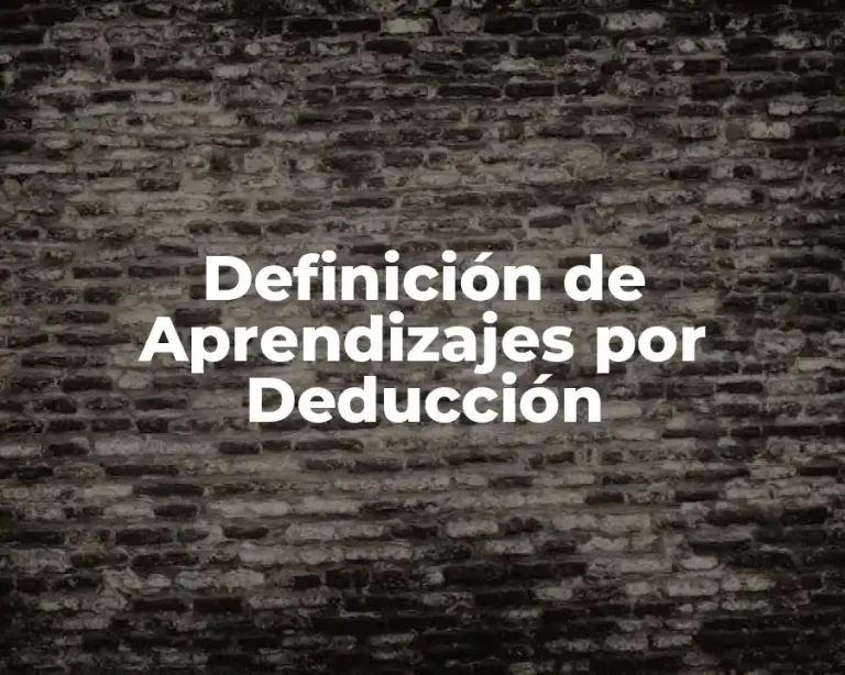 Definición de Aprendizajes por Deducción