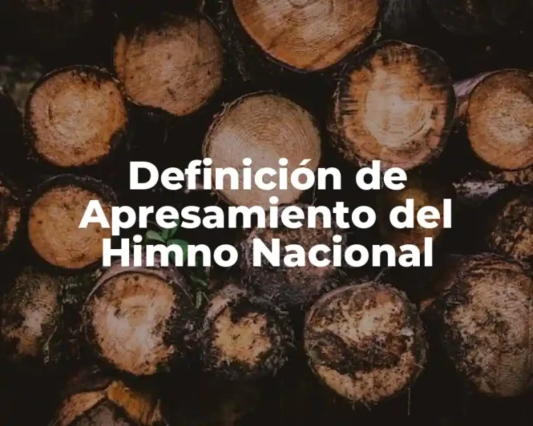 Definición de Apresamiento del Himno Nacional