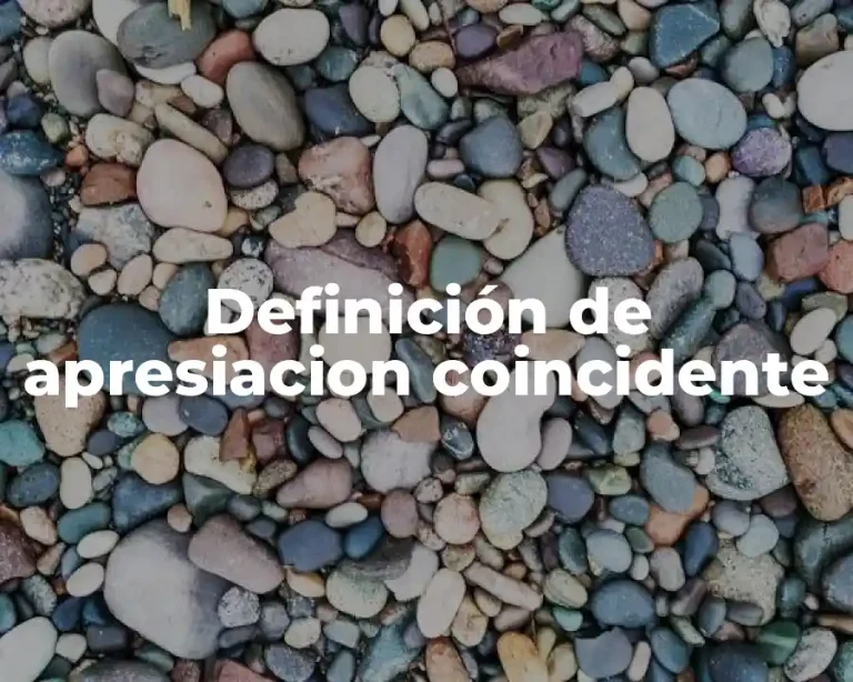 Definición de apresiacion coincidente