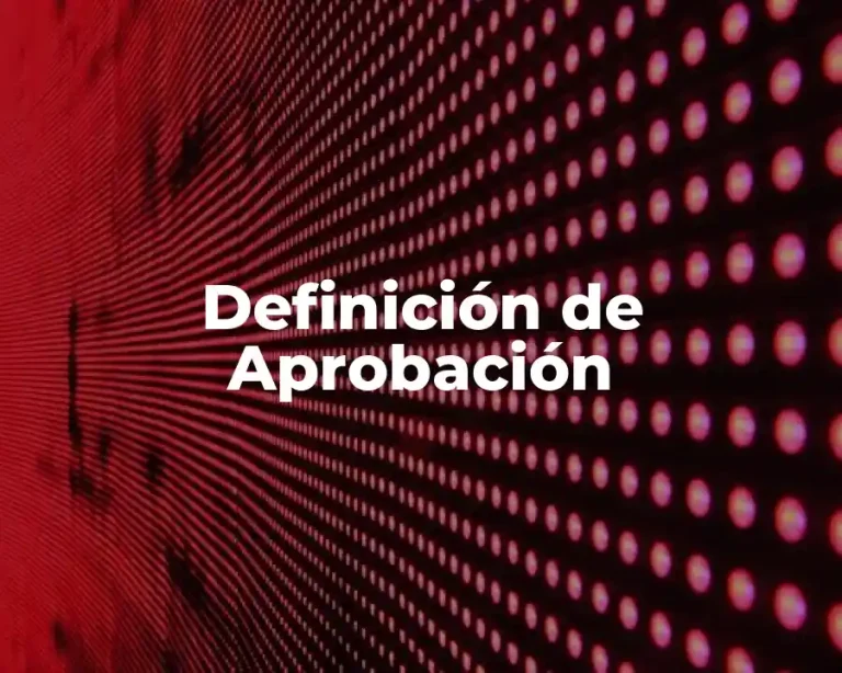 Definición de Aprobación