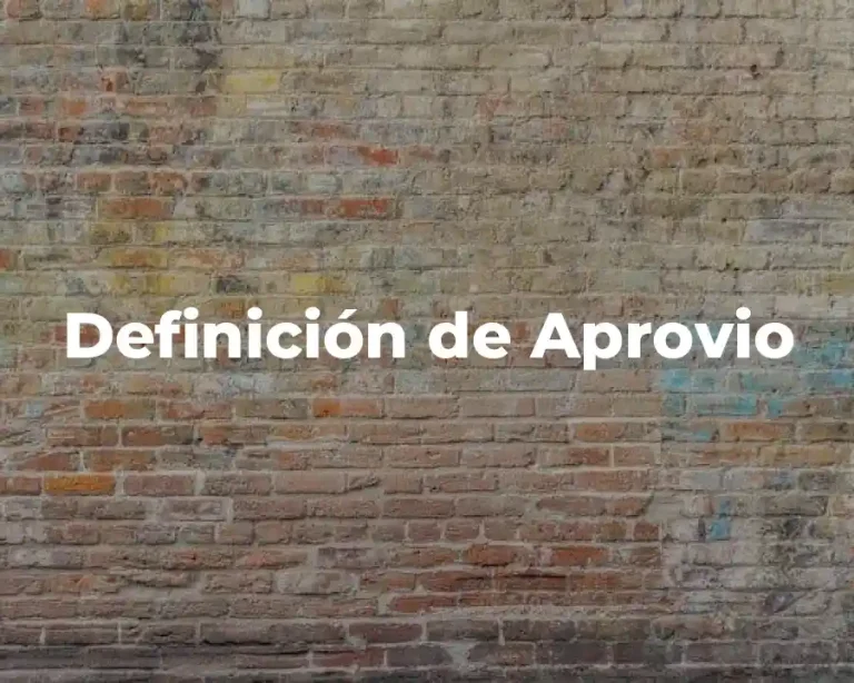 Definición de Aprovio