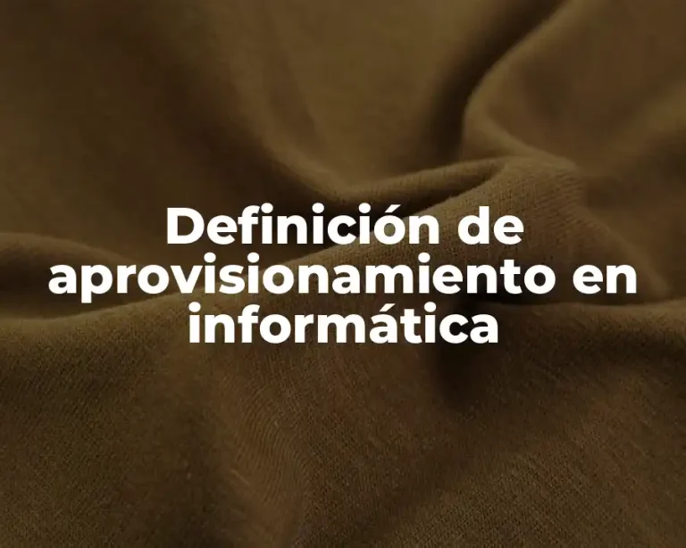 Definición de aprovisionamiento en informática