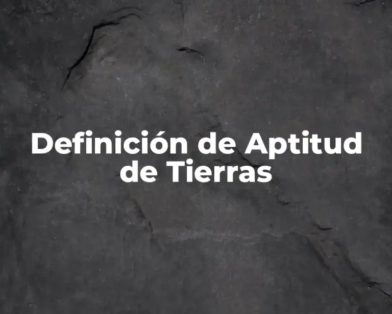 Definición de Aptitud de Tierras