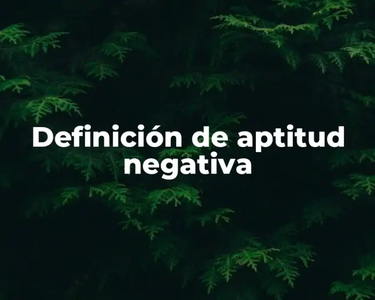 Definición de aptitud negativa