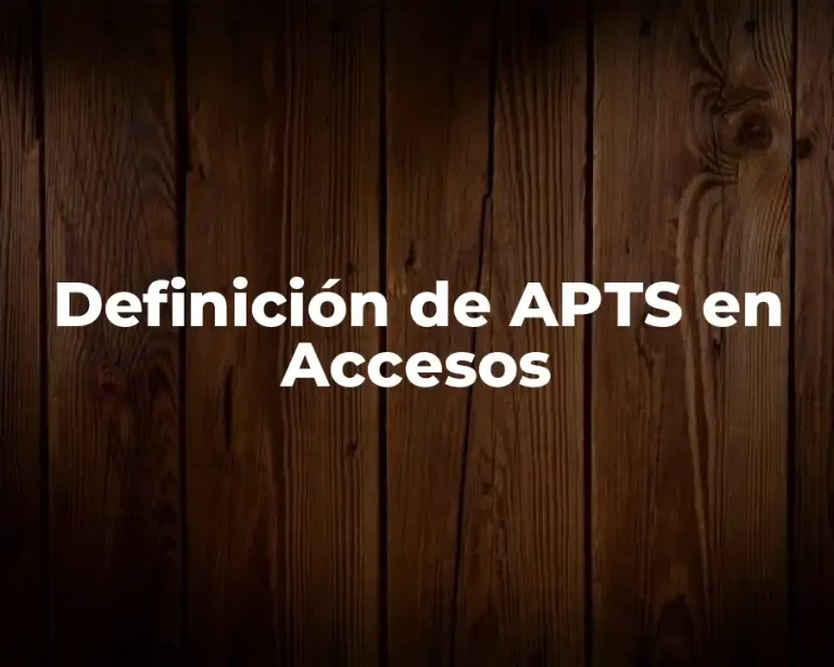 Definición de APTS en Accesos