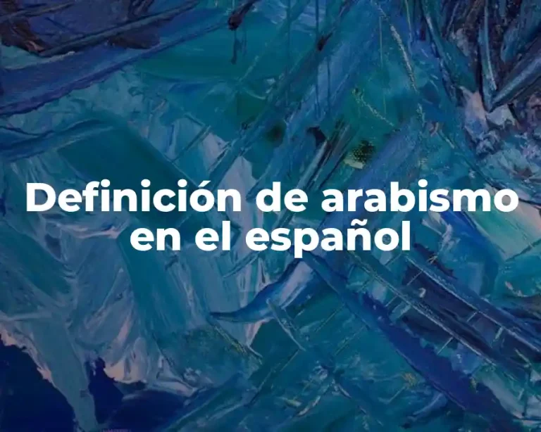 Definición de arabismo en el español