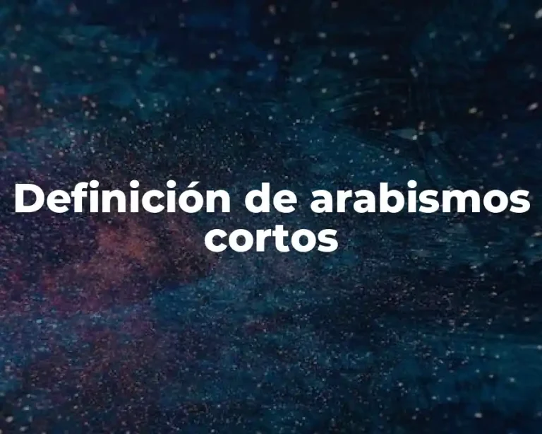 Definición de arabismos cortos