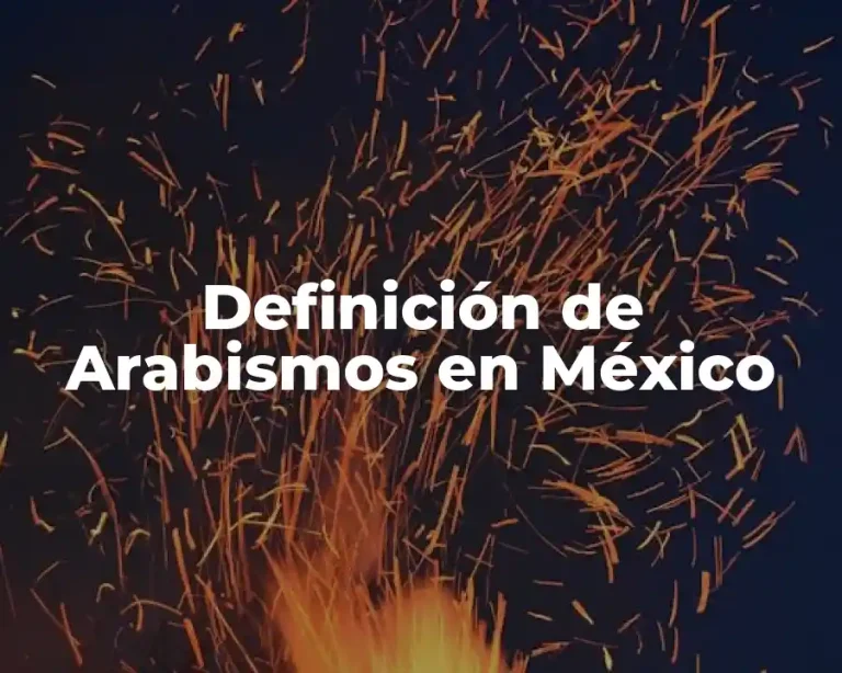 Definición de Arabismos en México