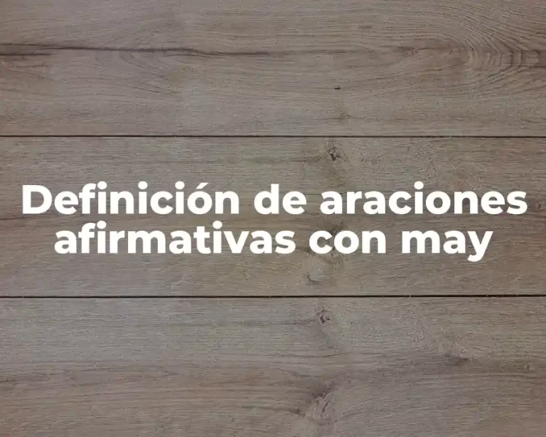 Definición de araciones afirmativas con may