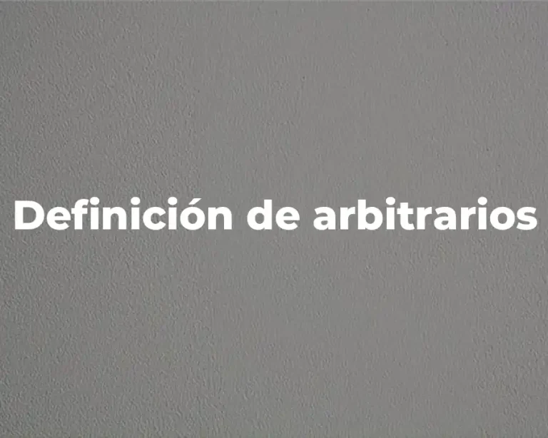 Definición de arbitrarios