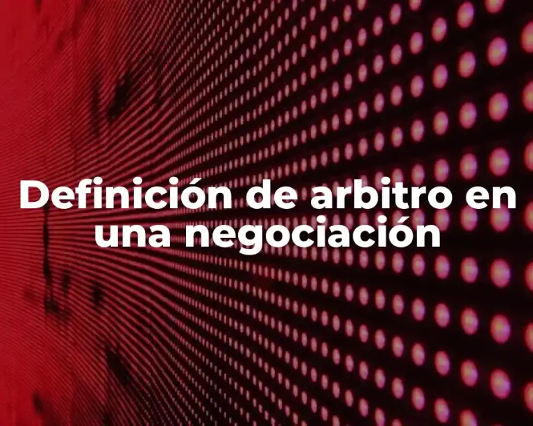 Definición de arbitro en una negociación