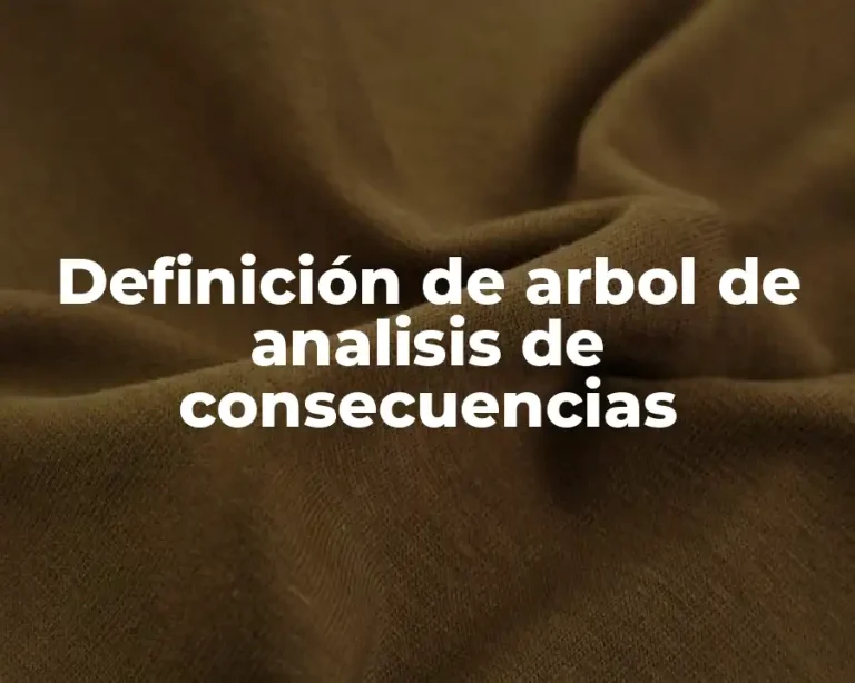 Definición de arbol de analisis de consecuencias