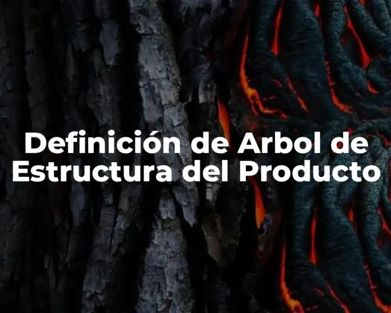 Definición de Arbol de Estructura del Producto