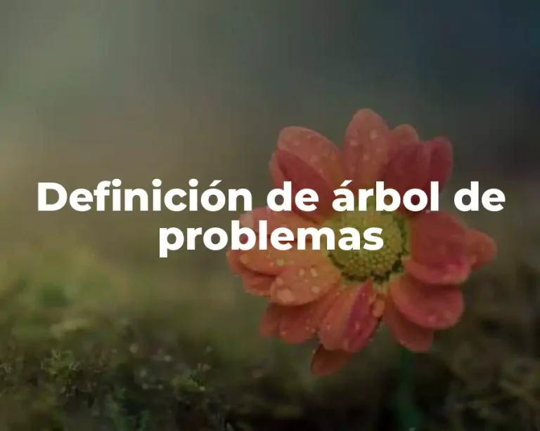 Definición de árbol de problemas