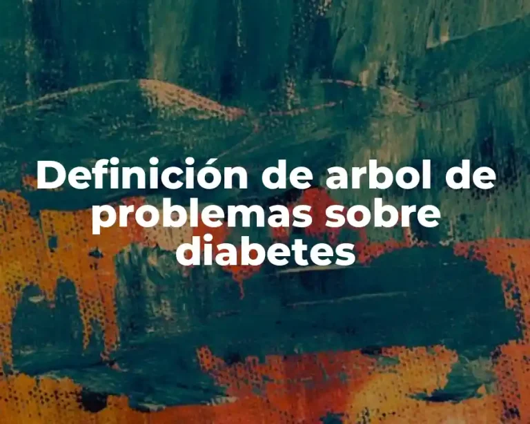 Definición de arbol de problemas sobre diabetes