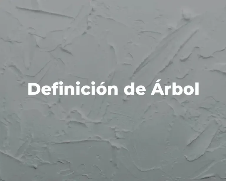 Definición de Árbol