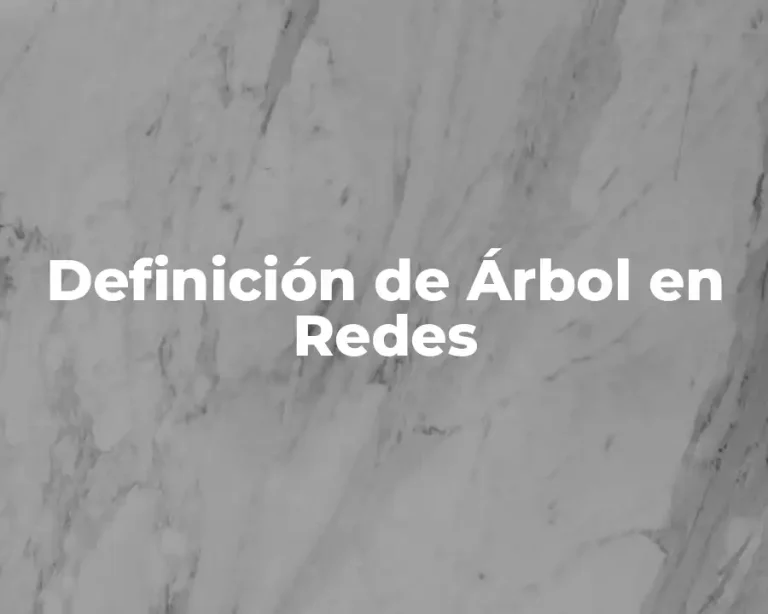 Definición de Árbol en Redes