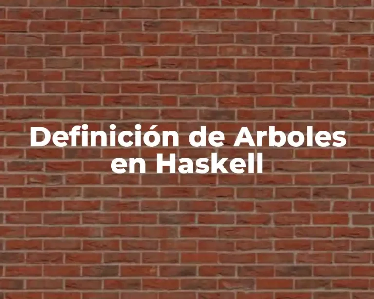 Definición de Arboles en Haskell