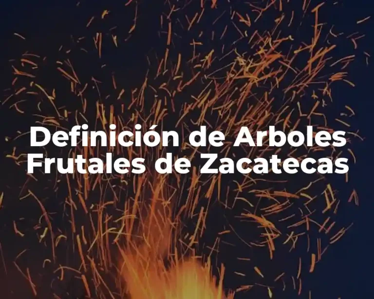 Definición de Arboles Frutales de Zacatecas