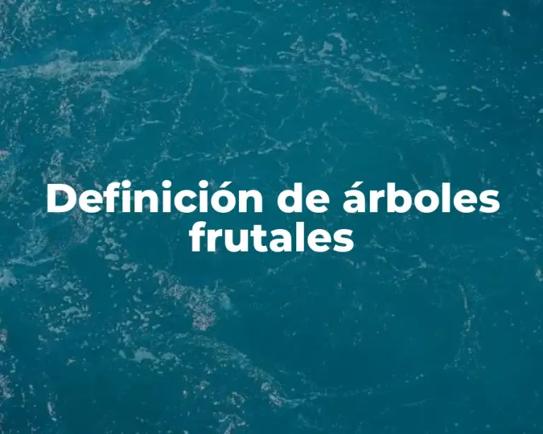 Definición de árboles frutales