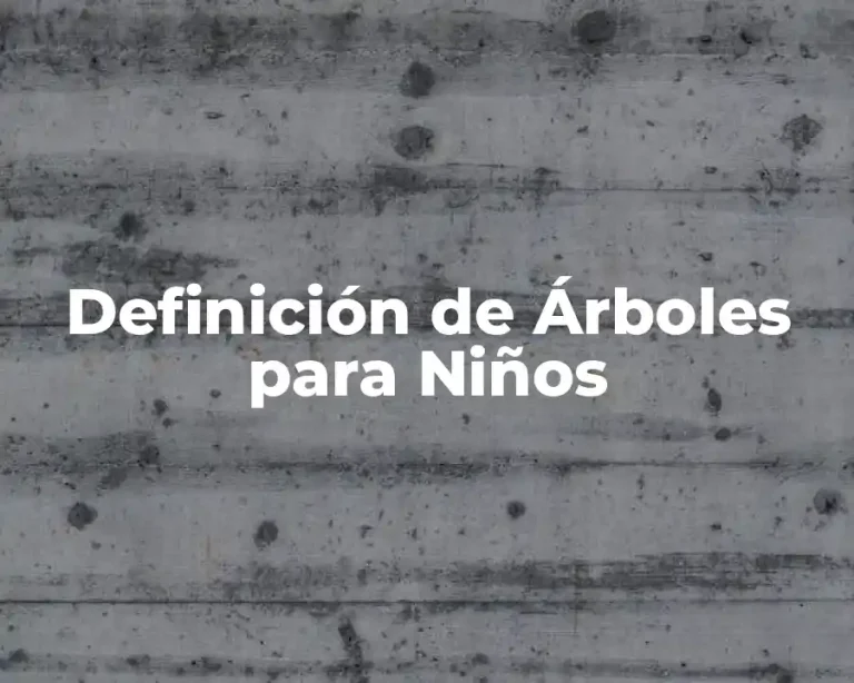Definición de Árboles para Niños