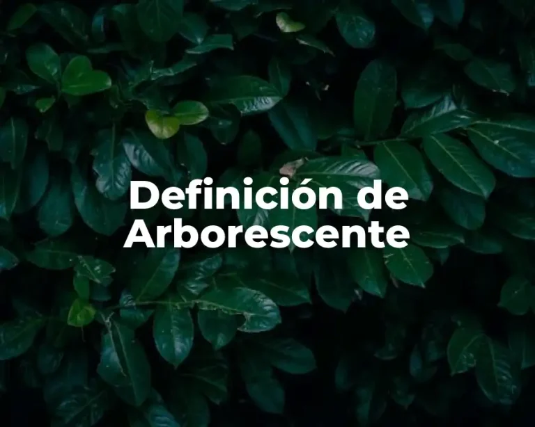 Definición de Arborescente