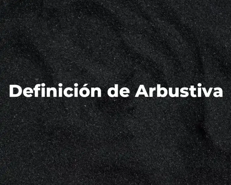 Definición de Arbustiva