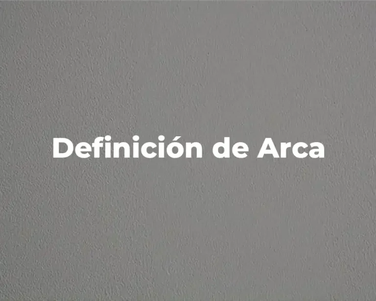 Definición de Arca