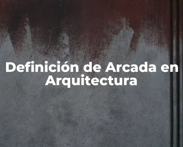 Definición de Arcada en Arquitectura