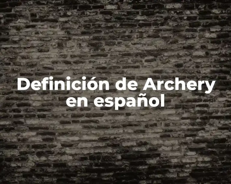 Definición de Archery en español