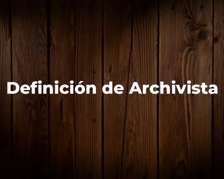 Definición de Archivista