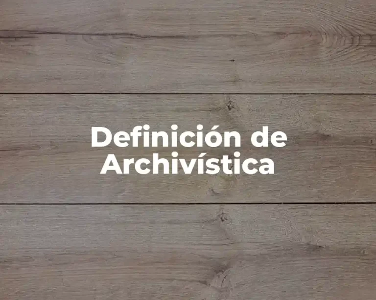 Definición de Archivística