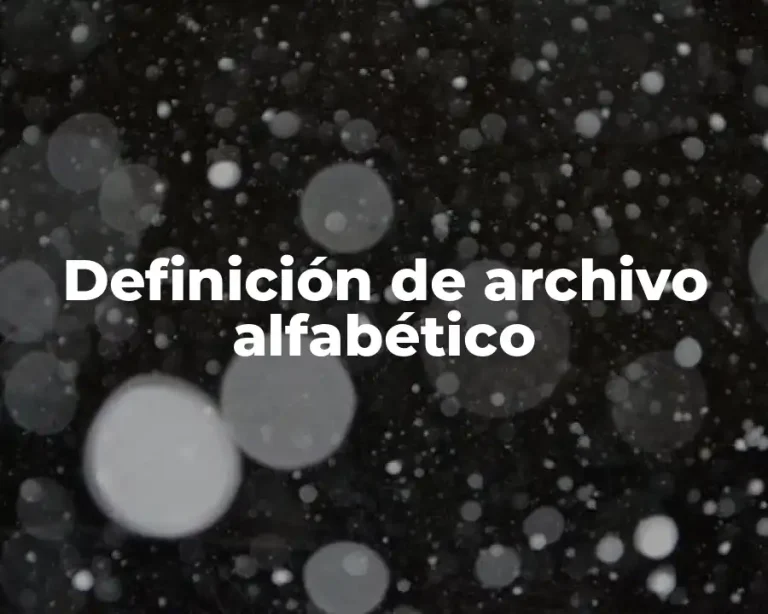 Definición de archivo alfabético