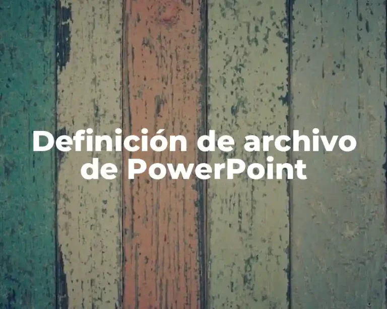 Definición de archivo de PowerPoint