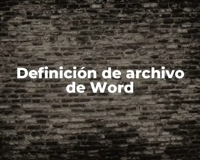 Definición de archivo de Word