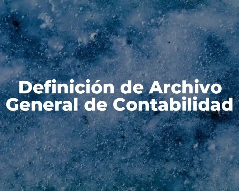 Definición de Archivo General de Contabilidad