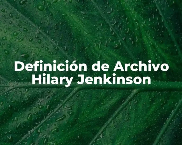 Definición de Archivo Hilary Jenkinson