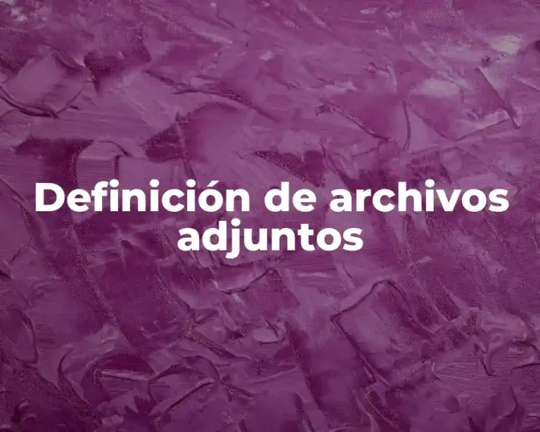 Definición de archivos adjuntos