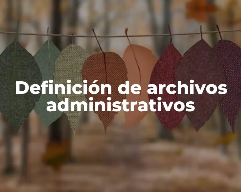Definición de archivos administrativos