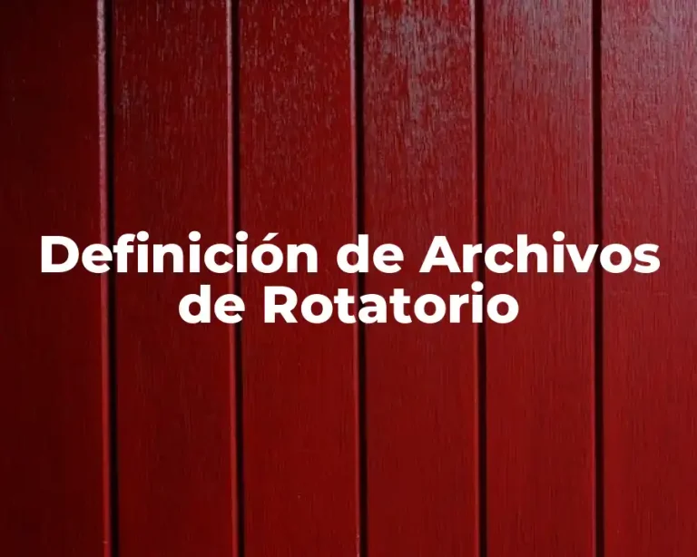 Definición de Archivos de Rotatorio